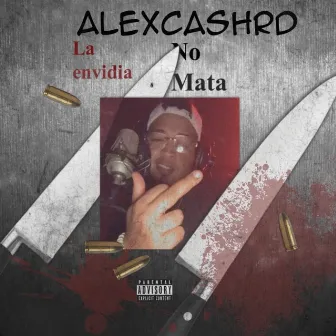 La envidia no mata by Alex Cash RD