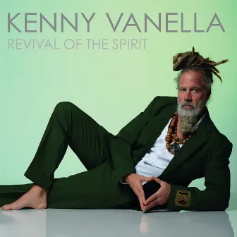 Revival of the Spirit by Kenny Vanella