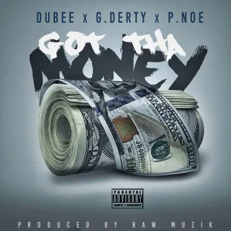 Got tha Money by G.Derty