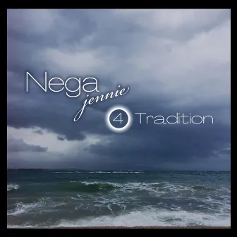 4 Tradition by Jennie Nega