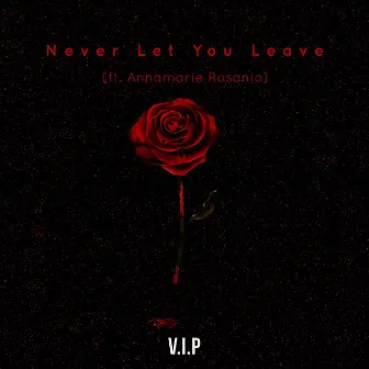 Never Let You Leave (VIP Remix) by Outr3ach