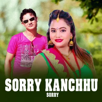 Sorry Kanchhu Sorry by Resham Chhetri