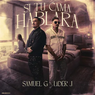 Si Tu Cama Hablara by Samuel G