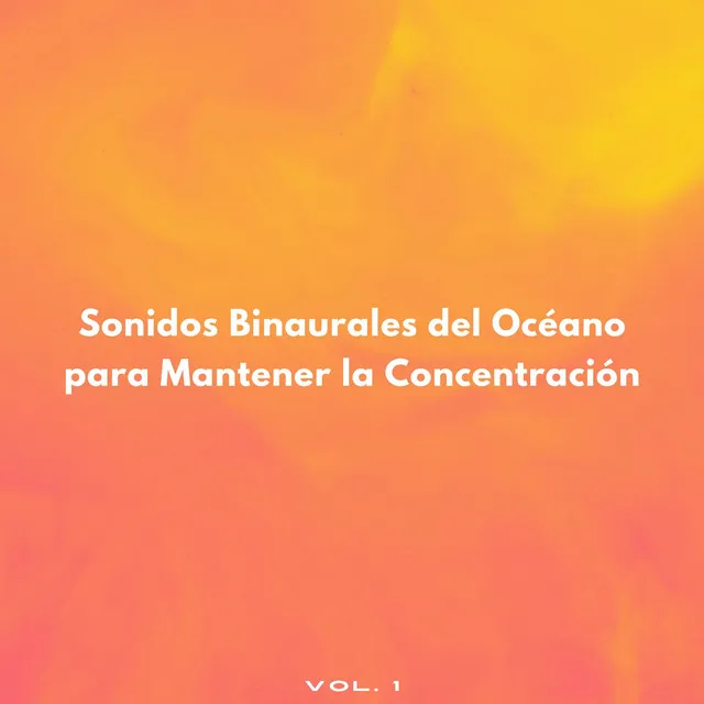 Sonidos Binaurales Del Océano Para Mantener La Concentración