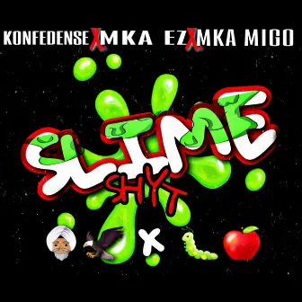 SlimeShyt by Konfedense