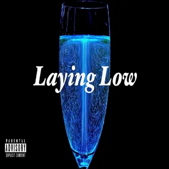 Laying Low by Lahlo