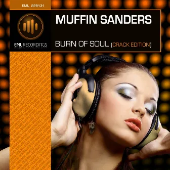 Burn of Soul (Crack Edition) by Muffin Sanders