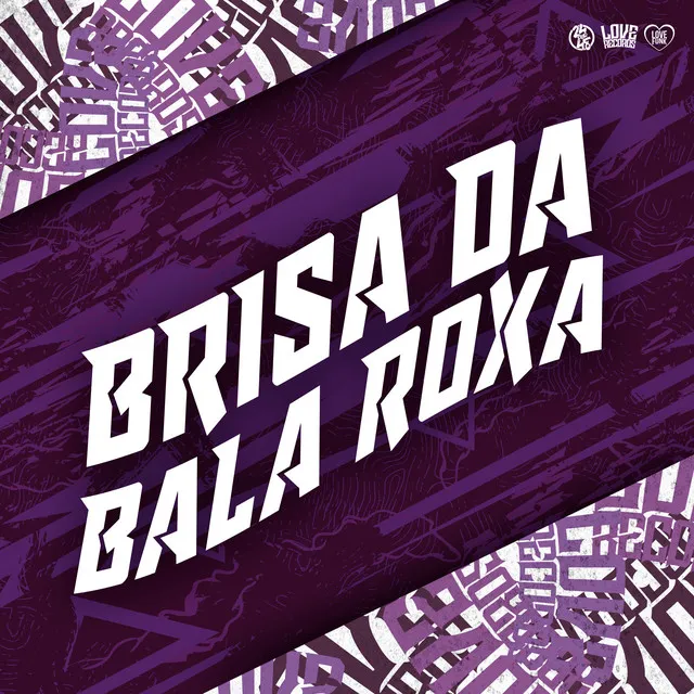 Brisa da Bala Roxa