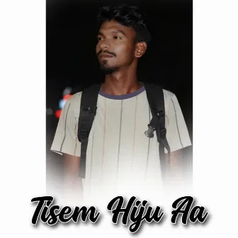 Tisem Hiju Aa by Bhagmat Hembram