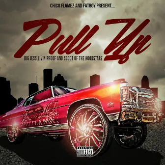 Pull Up by Big Jess