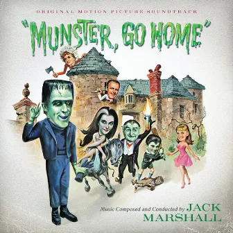 Munster, Go Home (Original Motion Picture Soundtrack) by Jack Marshall