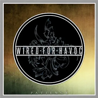 Patience by Wired for Havoc