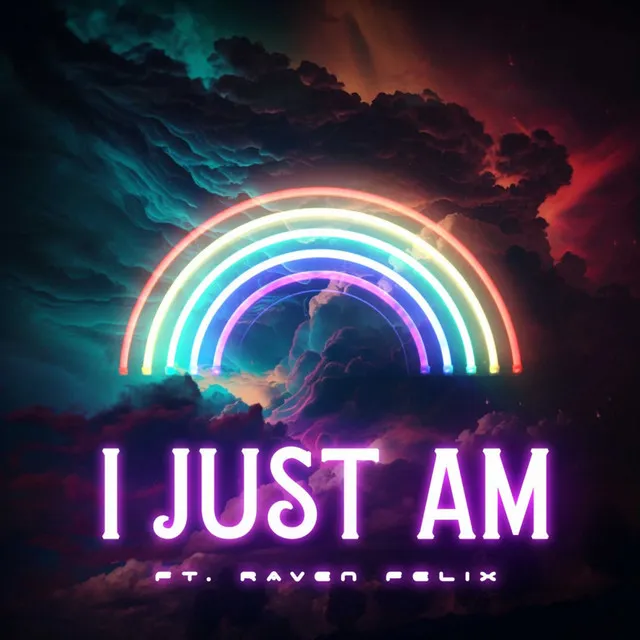 I Just Am