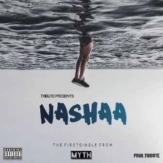 Nashaa by Myth