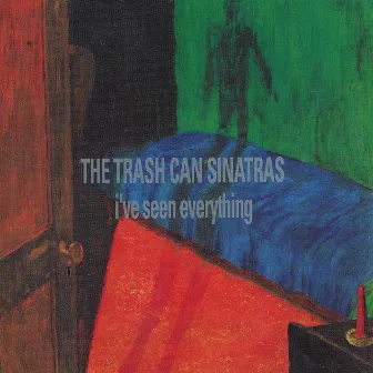 I've Seen Everything by Trashcan Sinatras