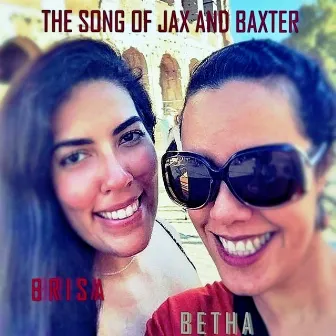 The Song of Jax and Baxter by Brisa