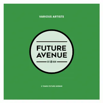 2 Years Future Avenue by Sinan Arsan