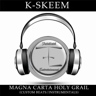 Magna Carta Holy Grail (Custom Beats) [Instrumentals] by K-Skeem