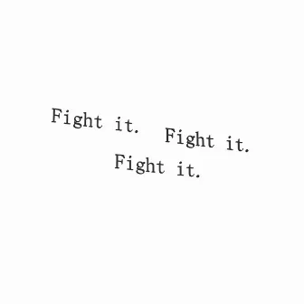 Fight It. by Jocelyn Kennedy