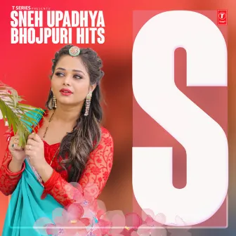 Sneh Upadhya Bhojpuri Hits by Sneh Upadhya