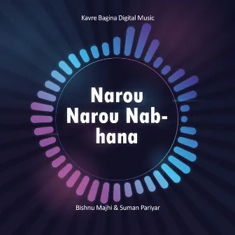 Narou Narou Nabhana by Suman Pariyar