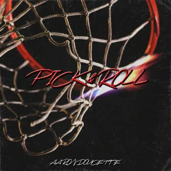 Pick & Roll by Aaron Doucette