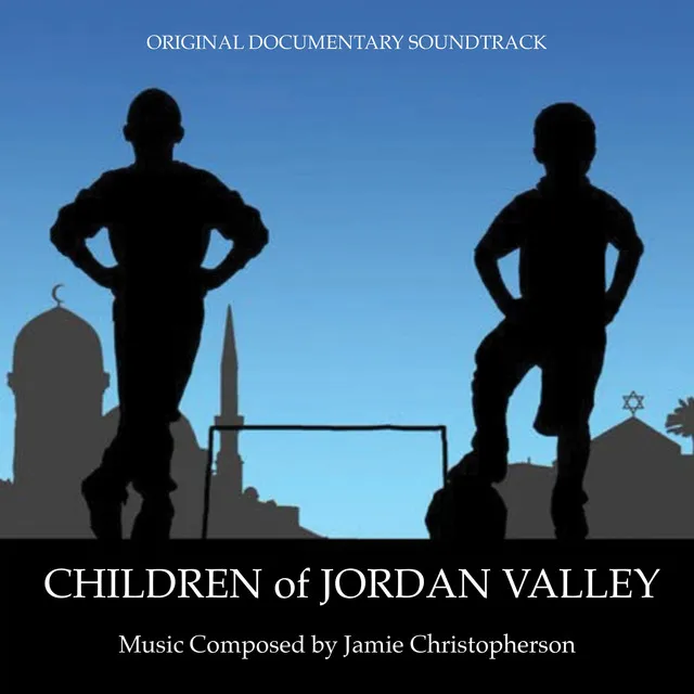 Children of Jordan Valley (Original Documentary Soundtrack)