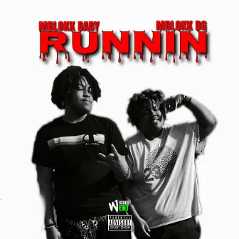 Runnin' by MBlokk BaBy