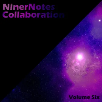 Volume Six by NinerNotes Collaboration