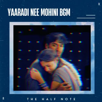 Yaaradi Nee Mohini BGM by The Half Note