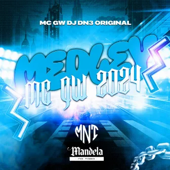 Medley Mc Gw 2024 by DJ DN3 ORIGINAL