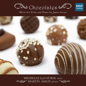 James Grant: Chocolates - Music for Viola and Piano by Michelle LaCourse