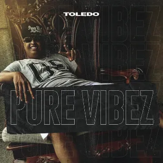 Pure Vibez by Toledo