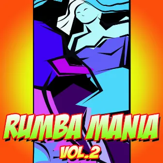 Rumba Manía Vol.2 by Los Rumberos Digitales