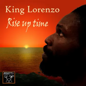 Rise up Time by King Lorenzo