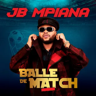 Balle de match (Radio Edit) by JB Mpiana