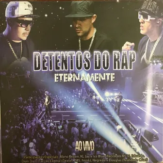 Eternamente (Ao Vivo) by Detentos do Rap