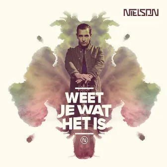 Weet Je Wat Het Is by Nielson