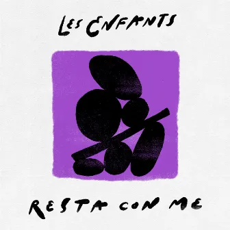 Resta con me by Les Enfants