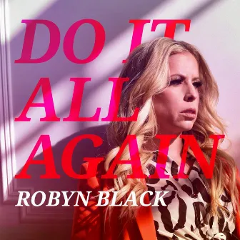 Do It All Again by Robyn Black