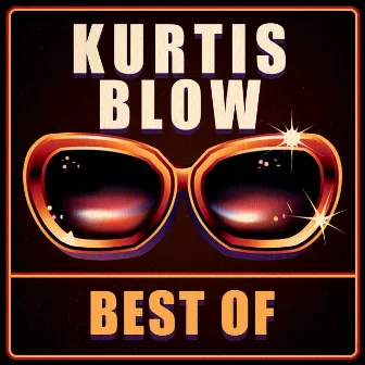 Best Of by Kurtis Blow