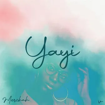 Yayi by Merchah