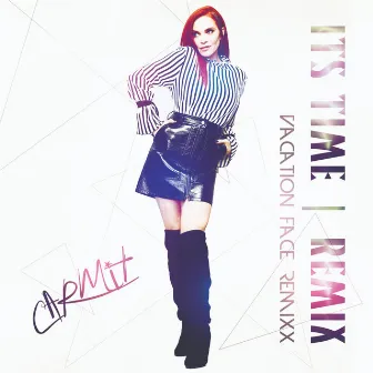 It's Time (Vacation Face Remix) by Carmit