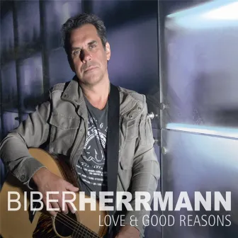 Love & Good Reason by Biber Herrmann