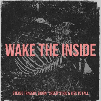 Wake the Inside by Bjorn 