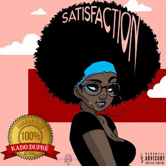 Satisfaction by Kado Dupré