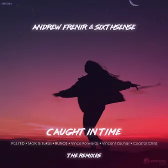 Caught in Time (The Remixes) by Andrew Frenir