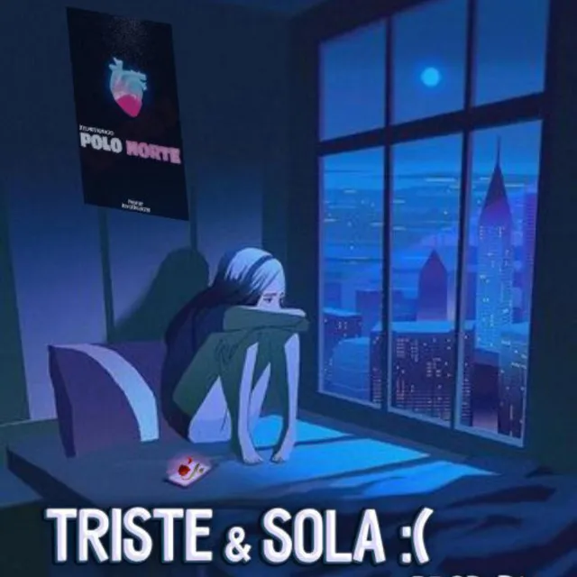 TRISTE Y SOLA