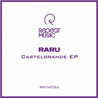 Castelgrande EP by Raru