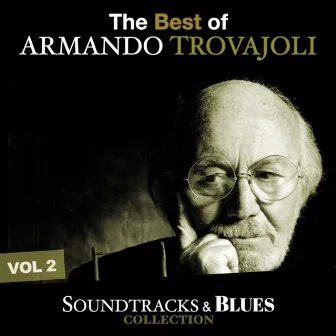 The Best of Armando Trovajoli - Soundtracks & Blues - Vol. 2 (Original Film Scores) by Armando Trovajoli